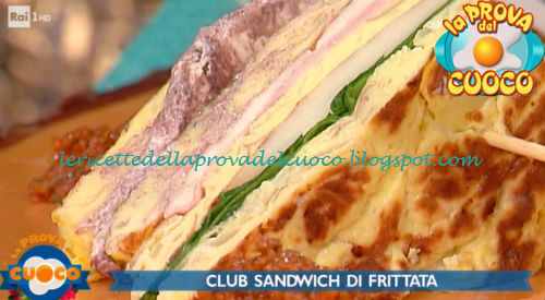 Club sandwich di frittata ricetta Marco Claroni da Prova del Cuoco
