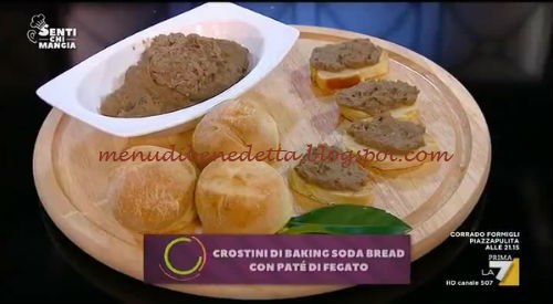 Crostini di baking soda bread con patè di fegato ricetta Benedetta Parodi