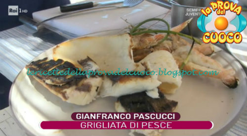 Grigliata di pesce ricetta Gianfranco Pascucci
