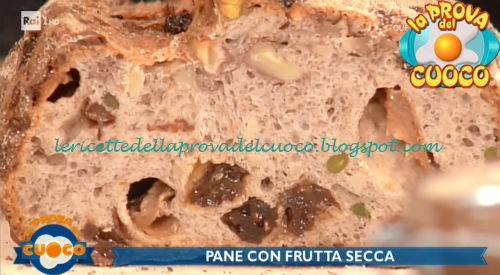 Pane dolce con frutta secca ricetta Renato Bosco da Prova del Cuoco
