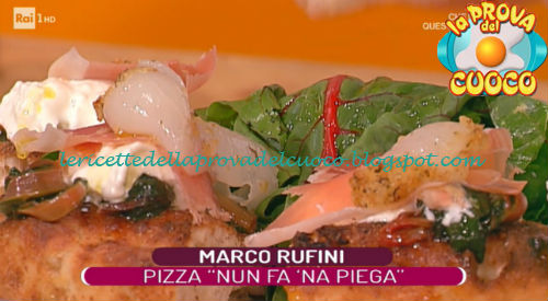 Pizza Nun fa na piega ricetta Marco Rufini