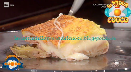 Super toast prosciutto scamorza e carciofini ricetta Luisanna Messeri da Prova del Cuoco