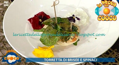 Torretta di brisè e spinaci ricetta Emanuele Vallini da Prova del Cuoco
